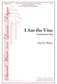 I Am the Vine SATB choral sheet music cover
